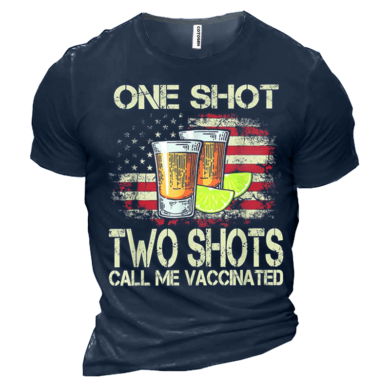 One Shot Two Shots Chic Call Me Vaccinated Men's Cotton Tee