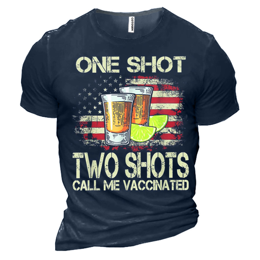 One Shot Two Shots Call Me Vaccinated Men's Cotton Tee