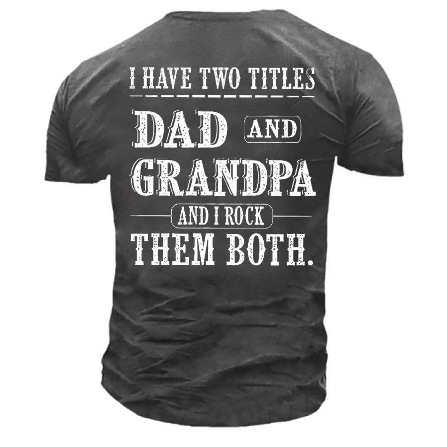 

Men's Dad Grandpa And I Rock Them Both Cotton T-Shirt