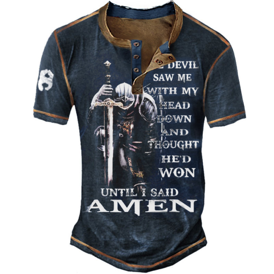 

The Devil Saw Me With My Head Down And Thought He'd Won Men's Henley T-Shirt