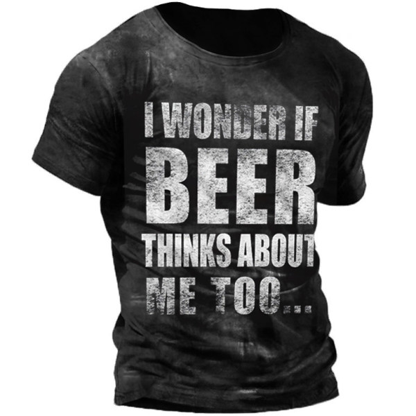 i wonder if beer thinks about me too