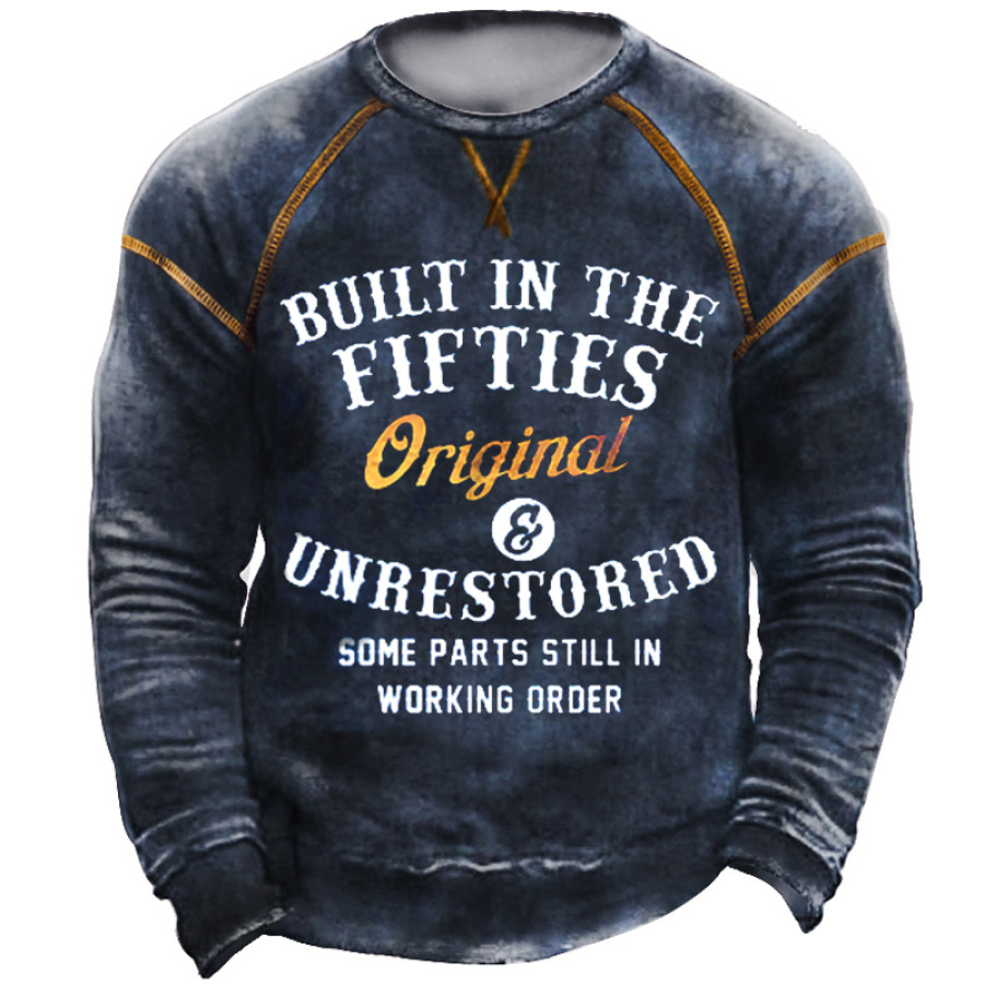 

Built In The Fifties Original And Unrestored Men's Retro Sweatshirt