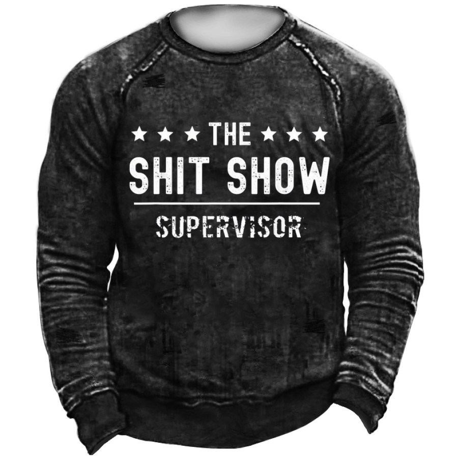 

Men The Shit Show Supervisor Letters Crew Neck Casual Sweatshirt