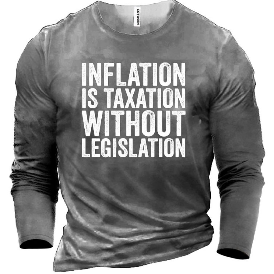 

Inflation Is Taxation Without Legislation Men's Cotton T-Shirt