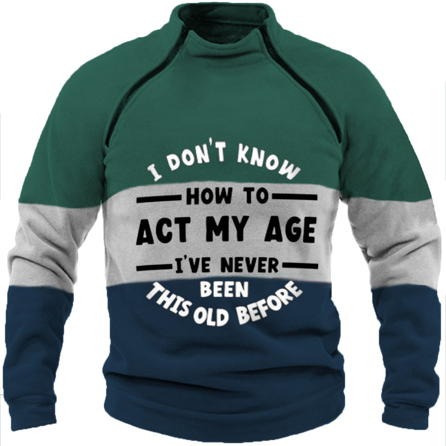 

Men's Retro ACT MY AGE Color-block Long-sleeved Sweatshirt
