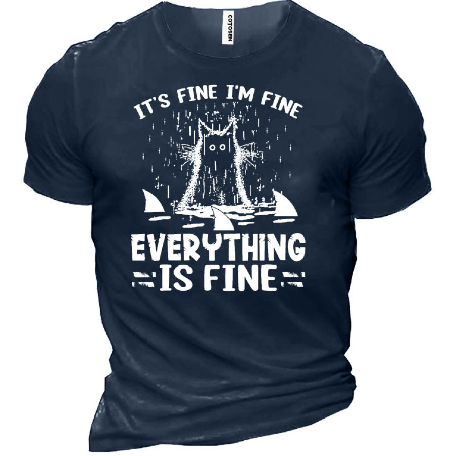 

It's Fine I Am Fine Everything Is Fine Men's Cotton Short Sleeve T-Shirt