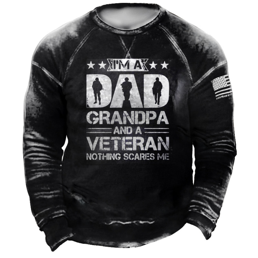 I'm A Dad Grandpa And A Veteran Nothing Scares Me Men's Retro Casual Sweatshirt