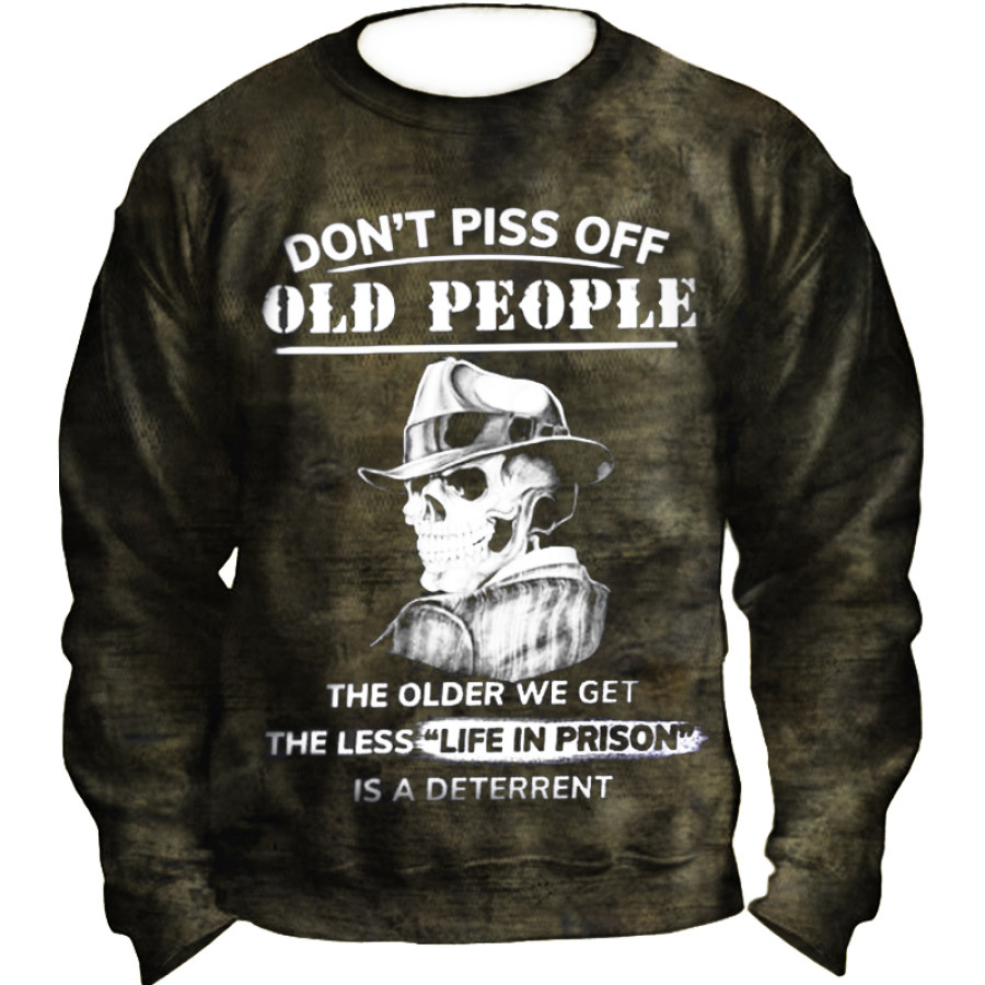 

Don't Piss Of Old People Men's Outdoor Tactical Sweatshirt