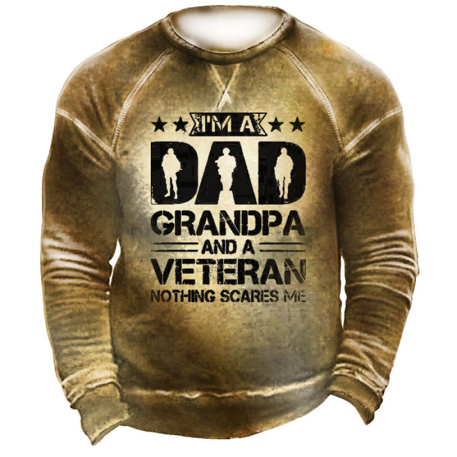 

I'm A Dad Grandpa And A Veteran Nothing Scares Me Men's Retro Casual Sweatshirt