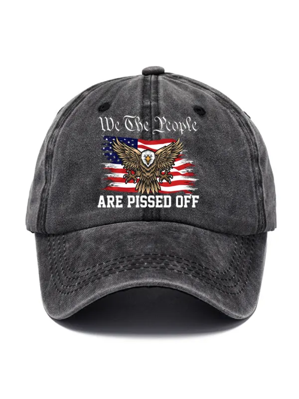 We The People Are Pissed Off Printed Baseball Cap Washed Cotton Hat - Viewbena.com 