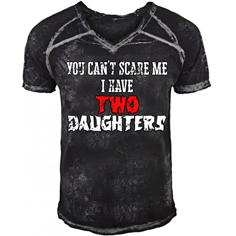 I Have Two Daughters. Chic Men's Outdoor Vintage V-neck T-shirt
