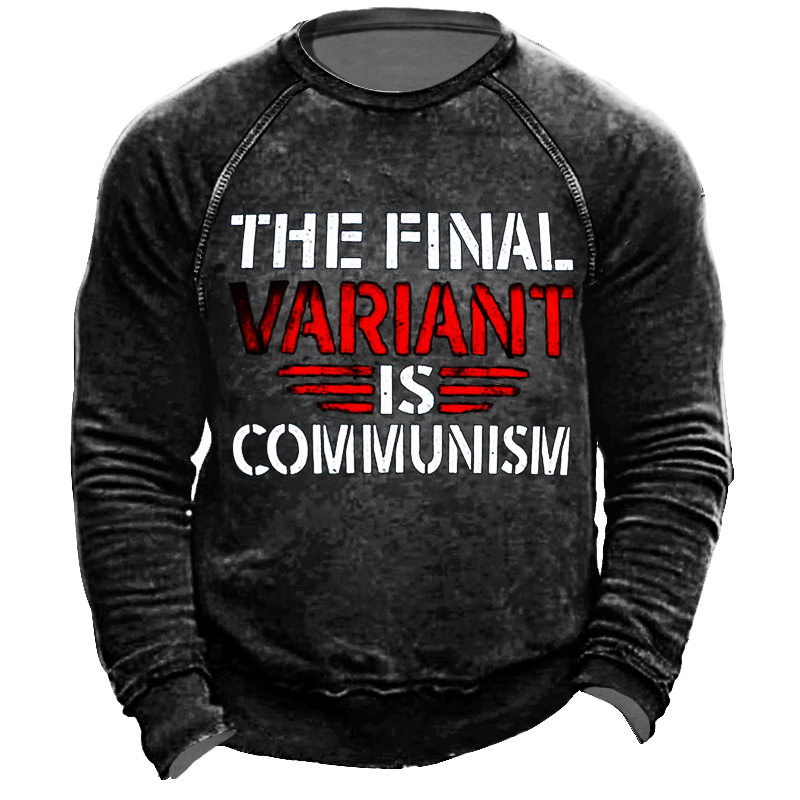The Final Variant Is Chic Communism. Men's Printed Sweatshirt