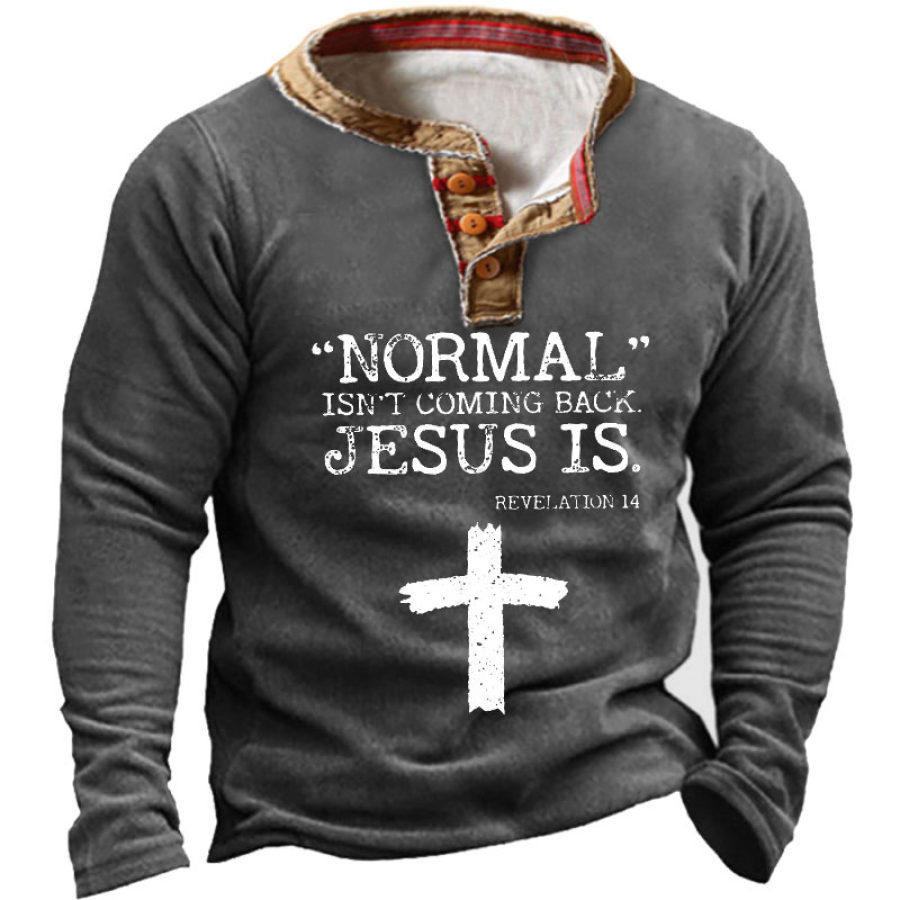 

Normal Isn't Coming Back But Jesus Is Revelation 14 Sweatshirt