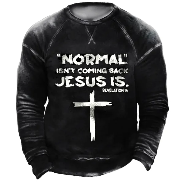Normal Isn't Coming Back But Jesus Is Revelation 14 Men's Tactical Sweatshirt - Sanhive.com 