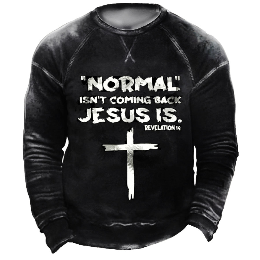 

Normal Isn't Coming Back But Jesus Is Revelation 14 Men's Tactical Sweatshirt