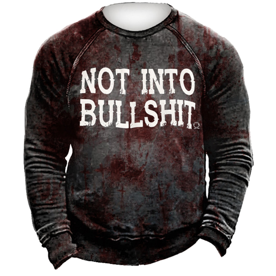 

Not Into Bull Shit Men's Sweatshirt