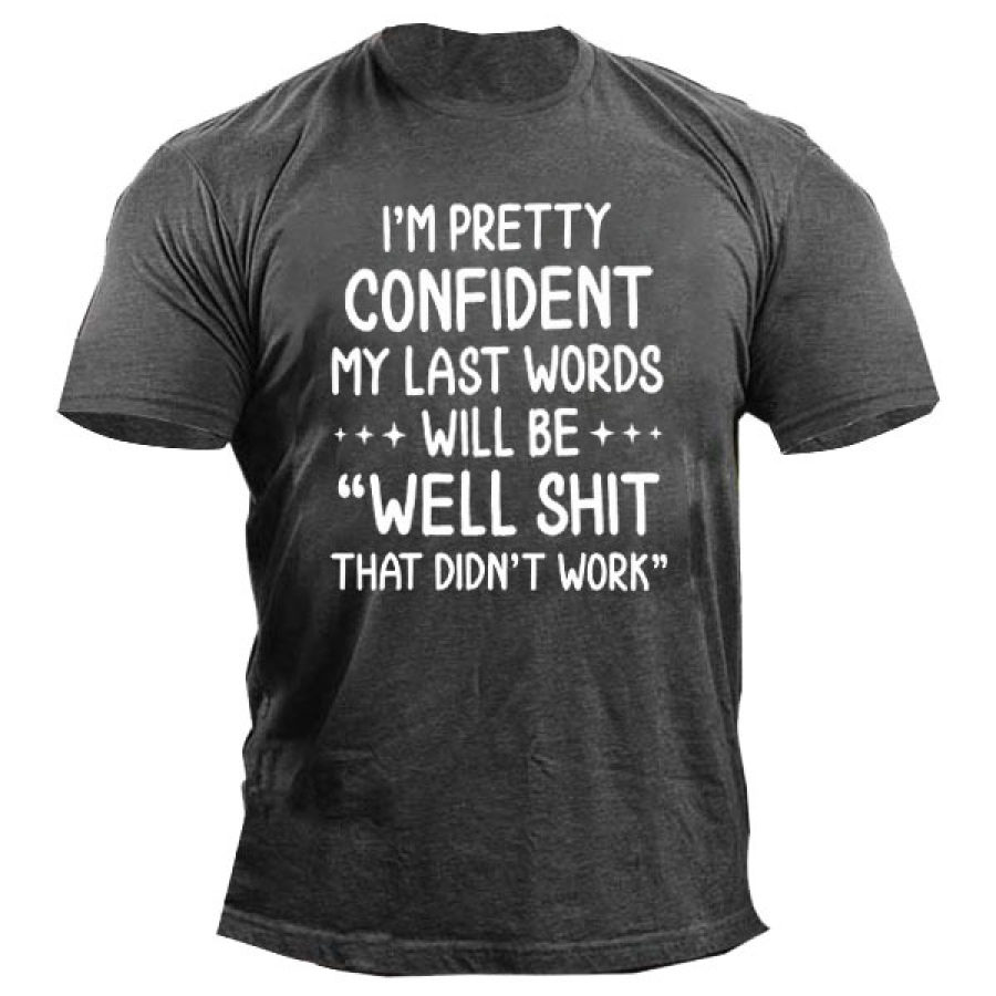 

My Last Words Men's Short Sleeve T-shirt