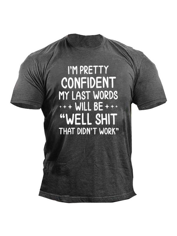 My Last Words Men's Short Sleeve T-shirt