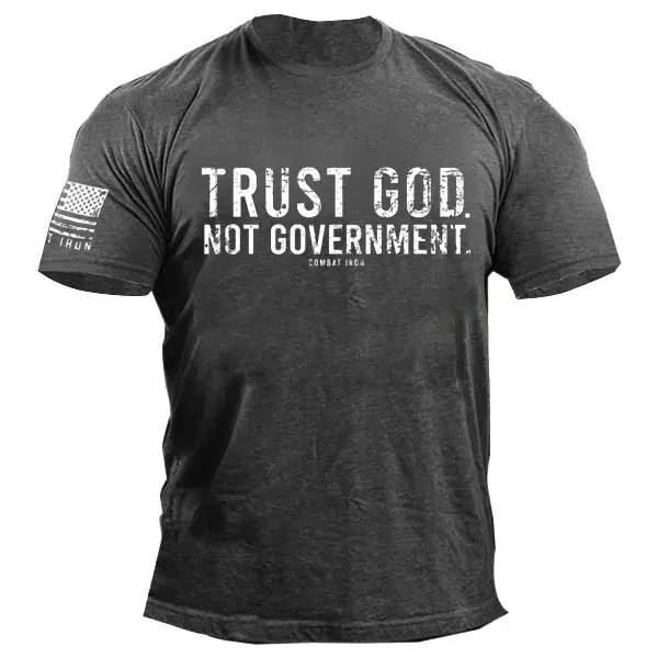 Trust God Not Government Men's Cotton Print T-shirt - Enocher.com 
