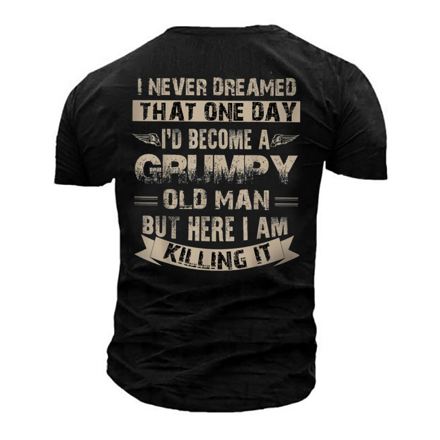

Men's Outdoor I'd Become A Grumpy Old Man Printed Cotton T-Shirt