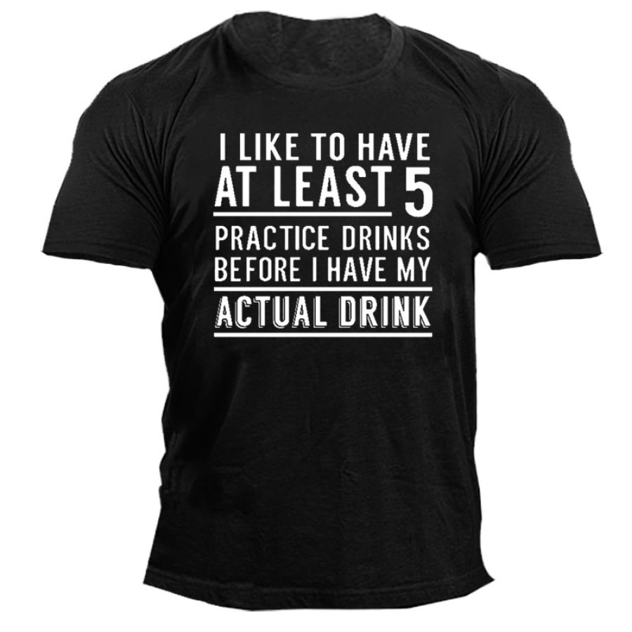 

I Like To Have At Least 5 Practice Beers Men's Cotton T-Shirt