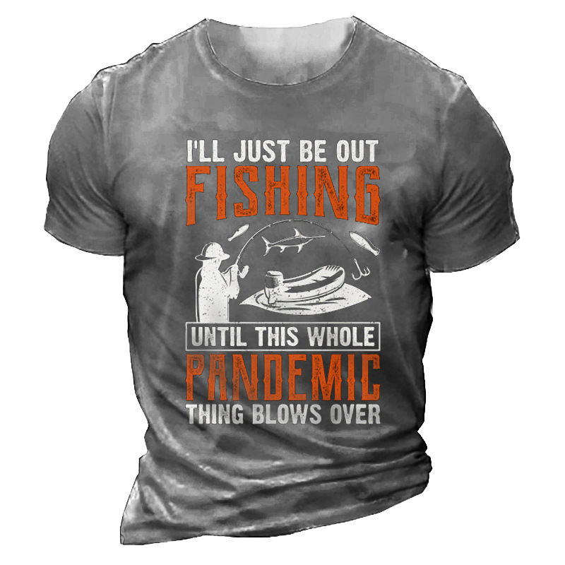Men's Outdoor Out Fishing Chic Pandemic Cotton T-shirt