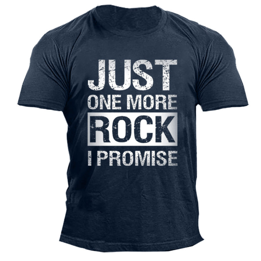 

Men's Outdoor Just One More Rock I Promise Cotton T-Shirt