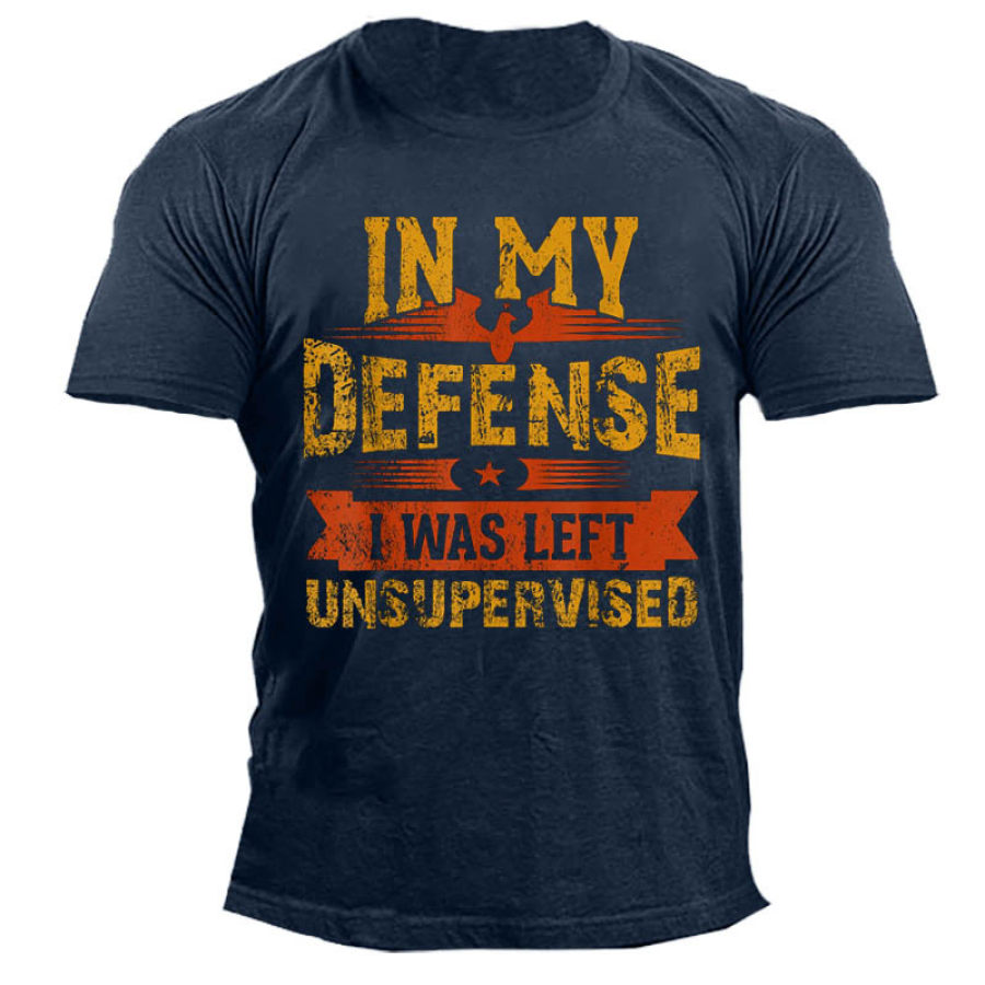 

Men's Outdoor In My Defense I Was Left Unsupervised Cotton T-Shirt