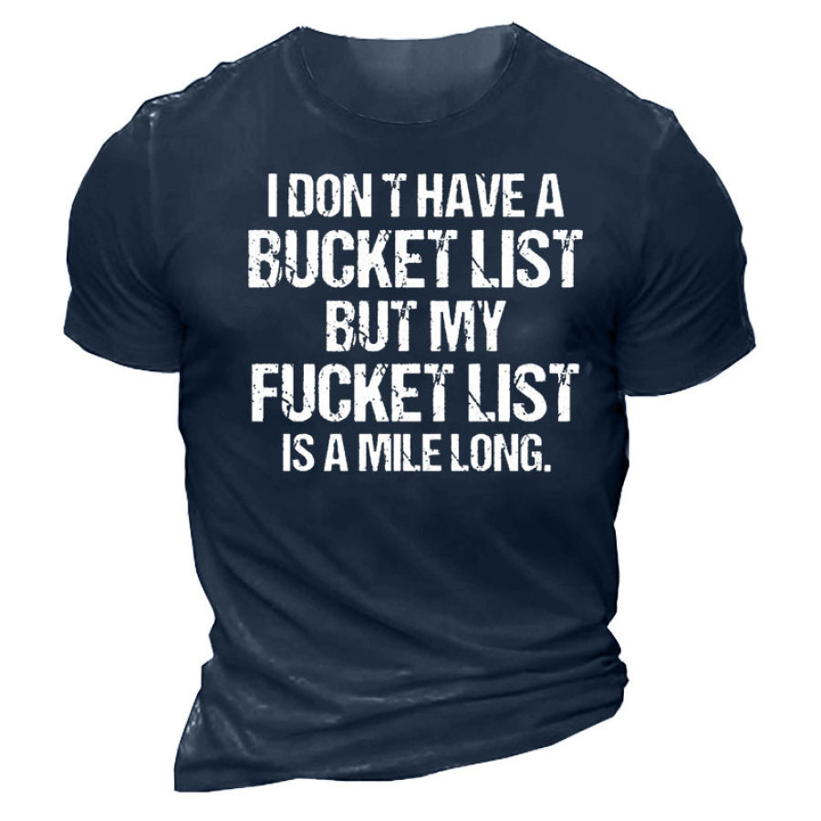 

Don't Have A Bucket List Lustiges Kurzarm-T-Shirt Aus Baumwolle Für Herren Mit Spruch