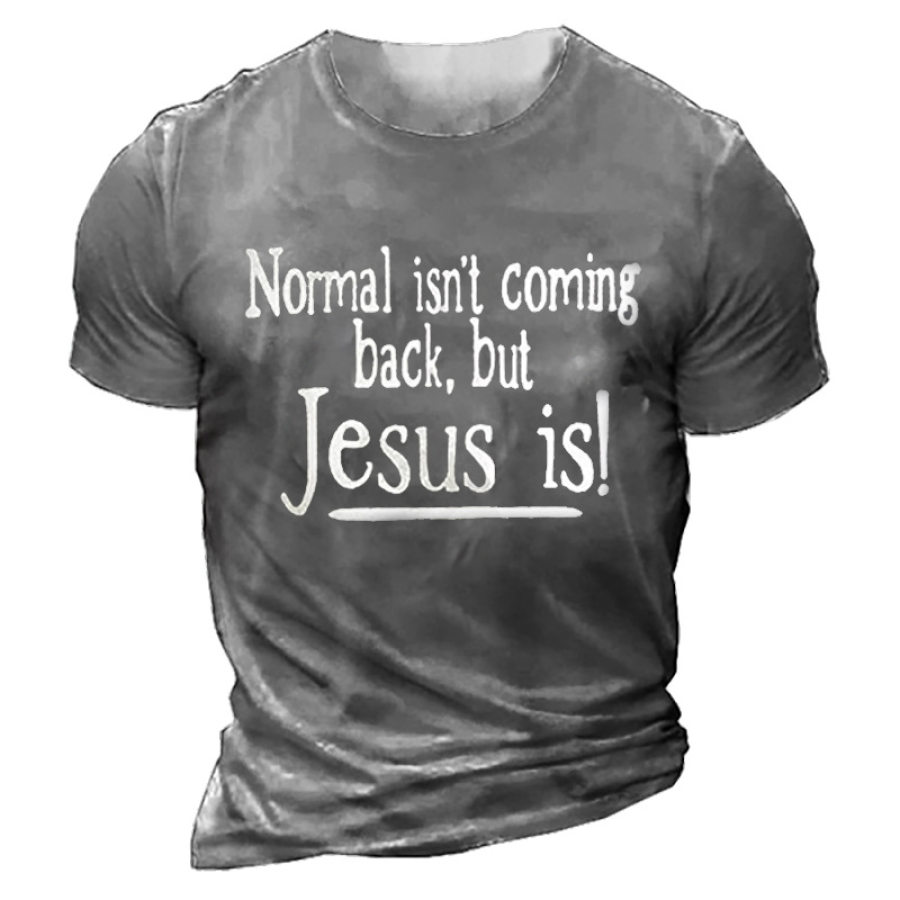

Normal Isn't Comig Back But Jesus Is! Men's Cotton T-shirt