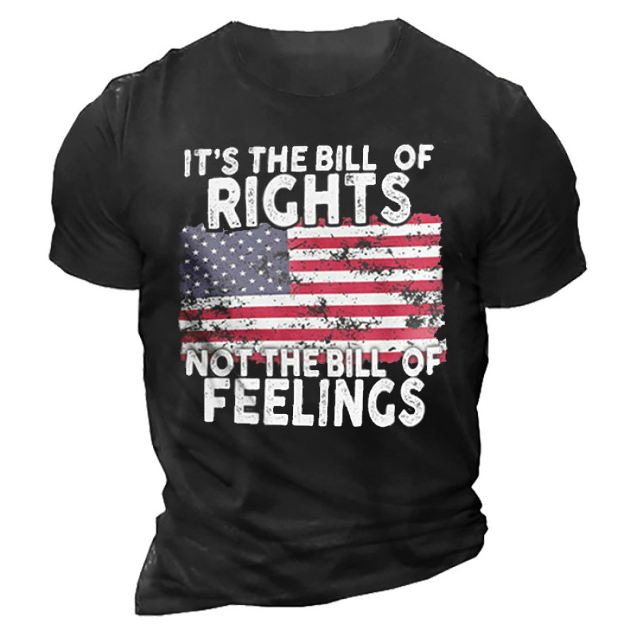 It's The Bill Of Rights Not The Bill Of Feelings Men's Cotton T-shirt