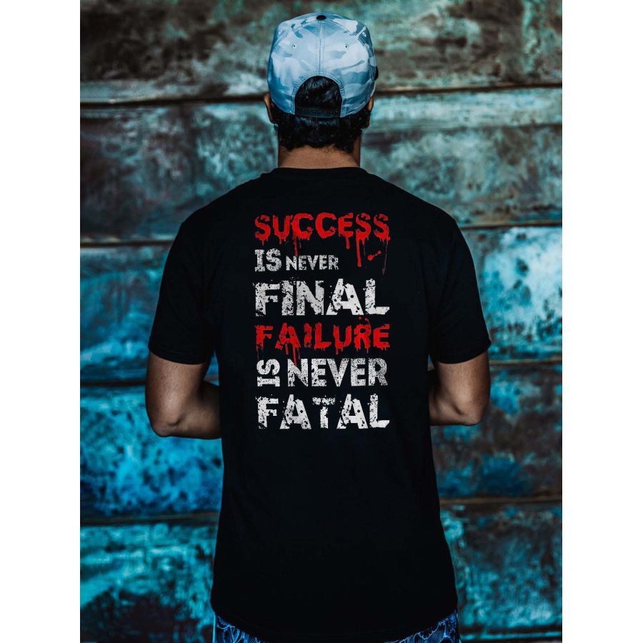 

Men's Success Is Never Final Failure Is Never Fatal Cotton T-Shirt