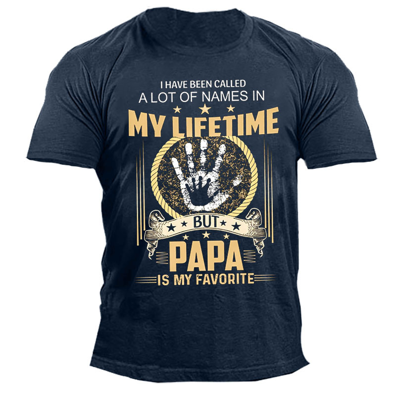 Men's Outdoor Papa Is Chic My Favorite Print Cotton T-shirt