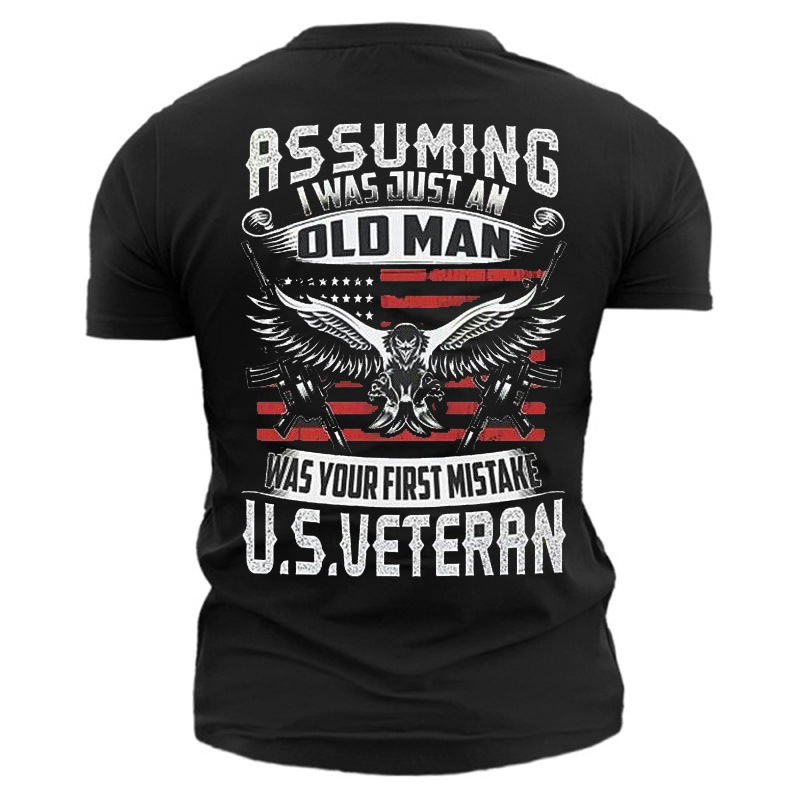 I Was Just An Chic Old Man Was Your First Veteran Men's Cotton T-shirt