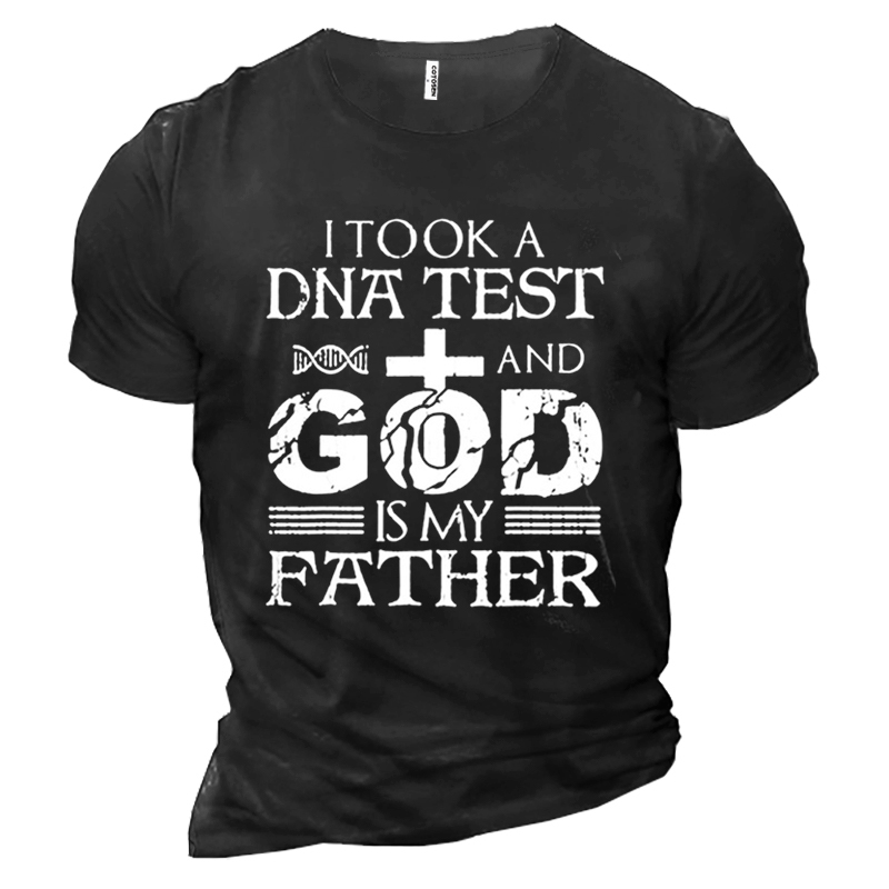 I Took A Dna Chic Test And God Is My Father Men's Cotton Print T-shirt