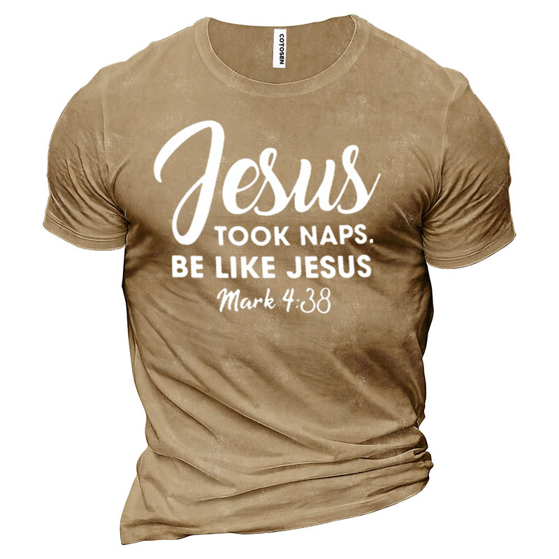 Jesus Took Naps Be Chic Like Jesus Men's Short Sleeve Cotton T-shirt