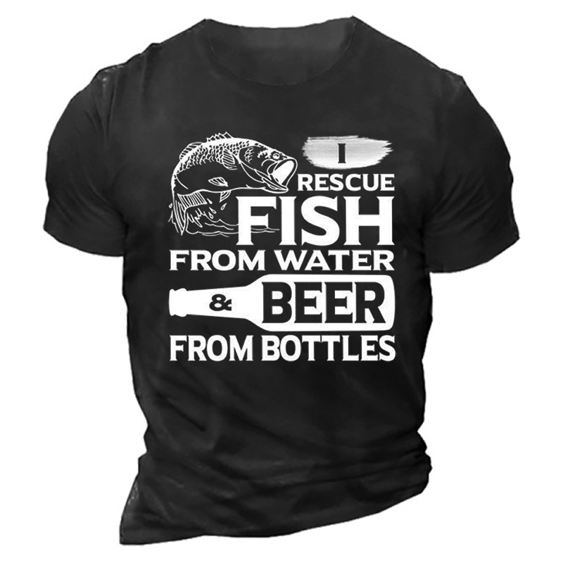 I Rescue Fish From Chic Water & Beer From Bottles T-shirt