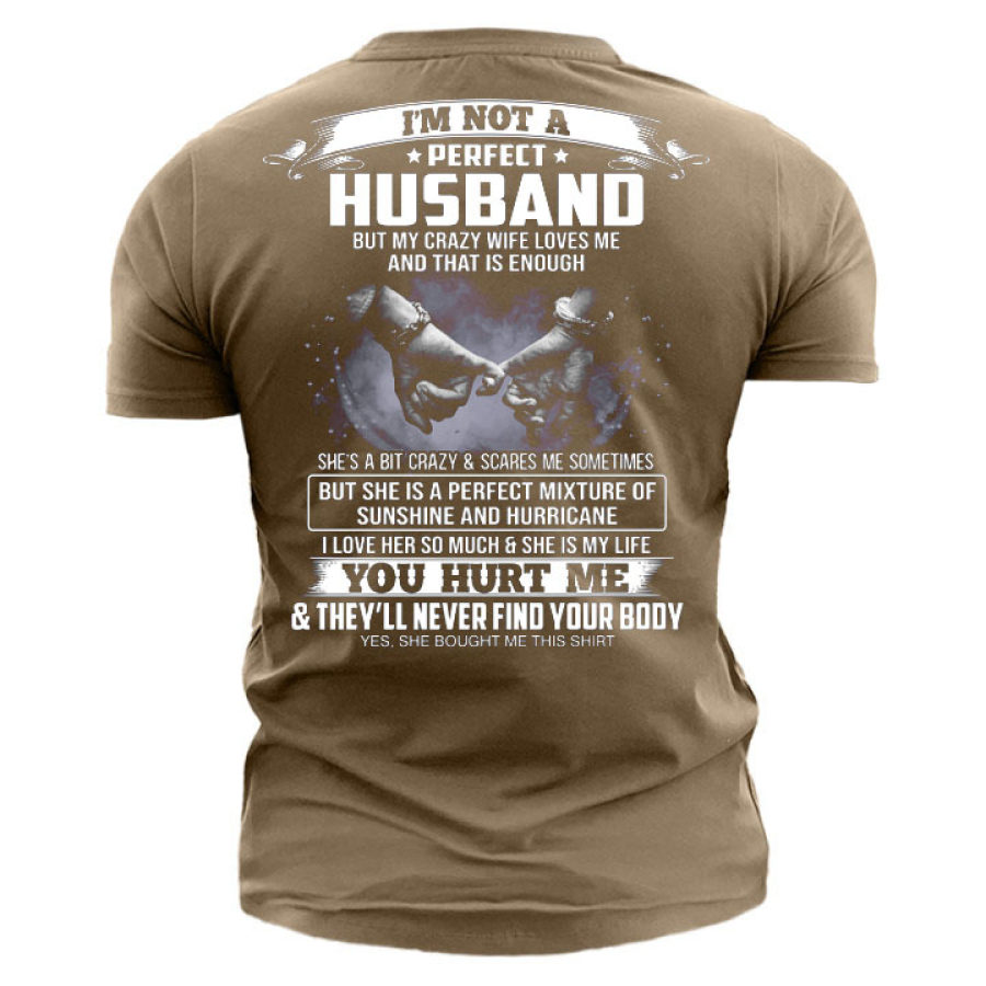 

I Am Not A Perfect Husband Men's Short Sleeve Cotton T-Shirt