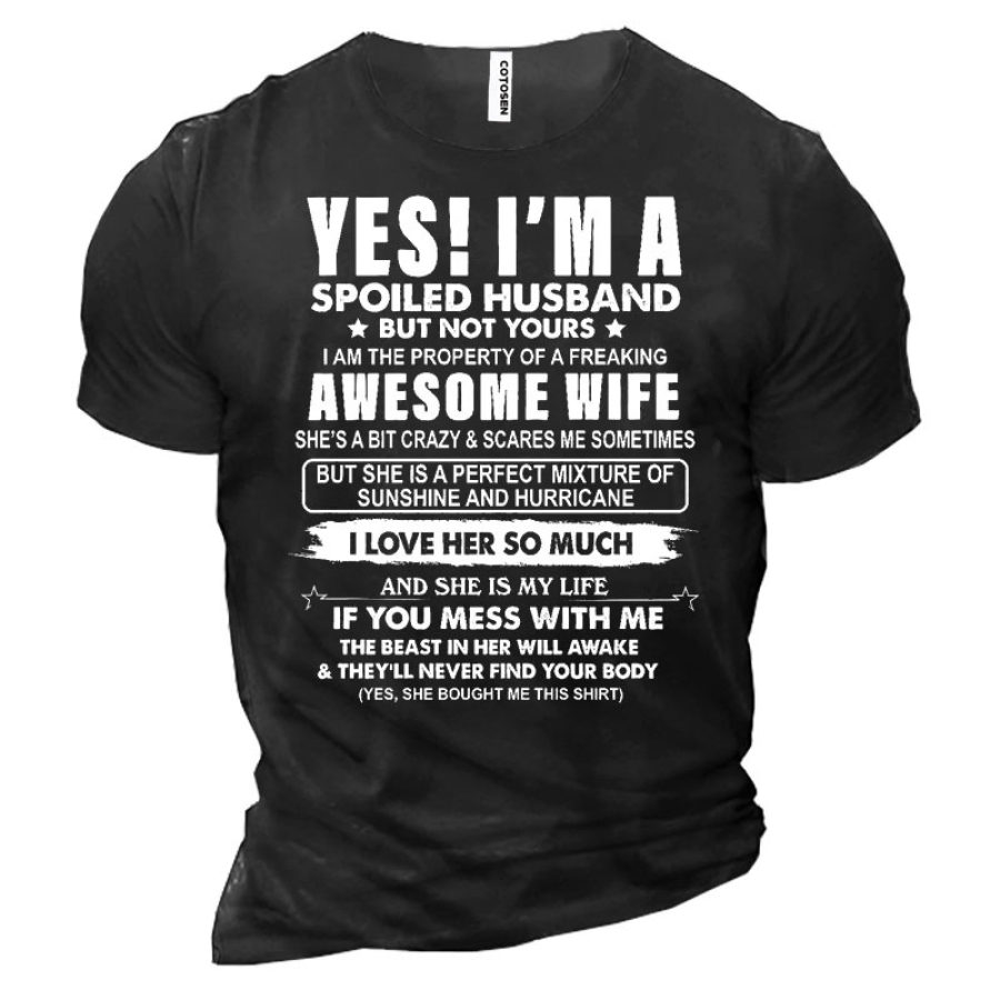 

Yes I Am A Spoiled Husband Men's Cotton Short Sleeve T-Shirt