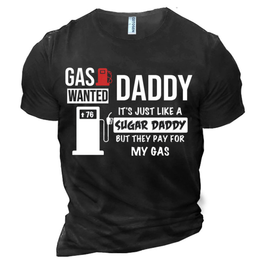 

Gas Daddy Wanted To Pays For Gas Men's Oil Price Cotton Print T-Shirt