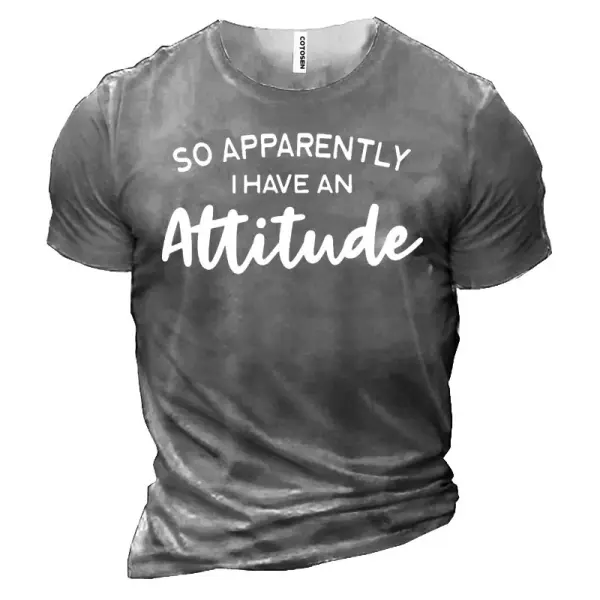 So Apparently I Have An Attitude Men's Short Sleeve Cotton T-Shirt - Kalesafe.com 