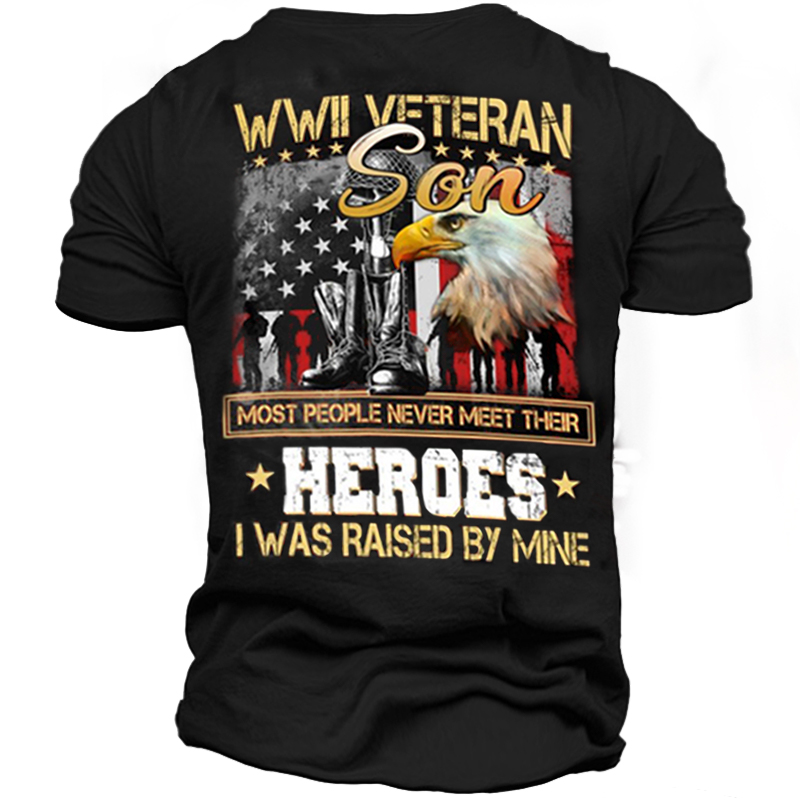 Veteran Wwll Veteran Son Chic Most People Never Meet Their Heroes Men's Cotton Tee