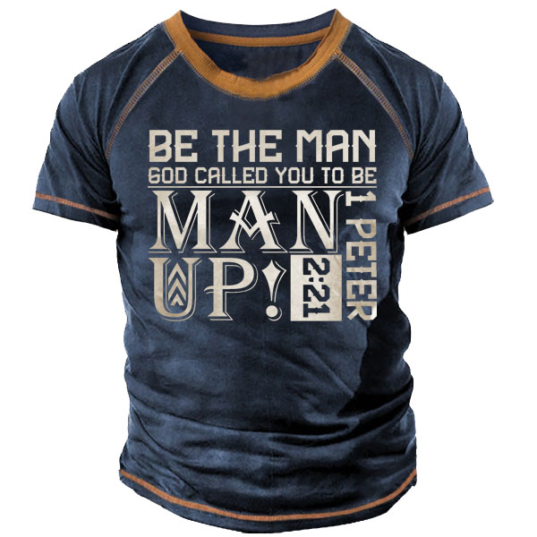 Be The Man God Chic Called You To Be Men's Short Sleeve T-shirt