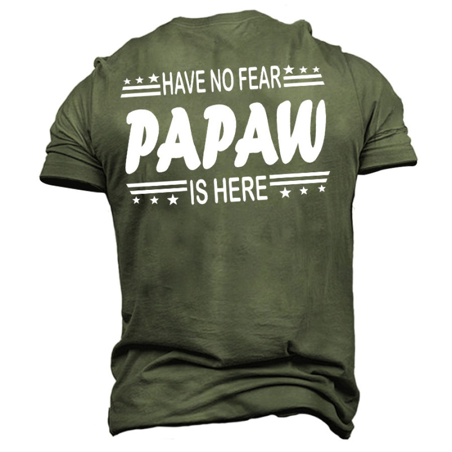 

Have No Fear Papaw Is Here Men's Cotton Short Sleeve T-Shirt