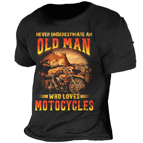Don't Underestimate The Old Chic Men Riding A Motorcycle Men's Cotton Tee