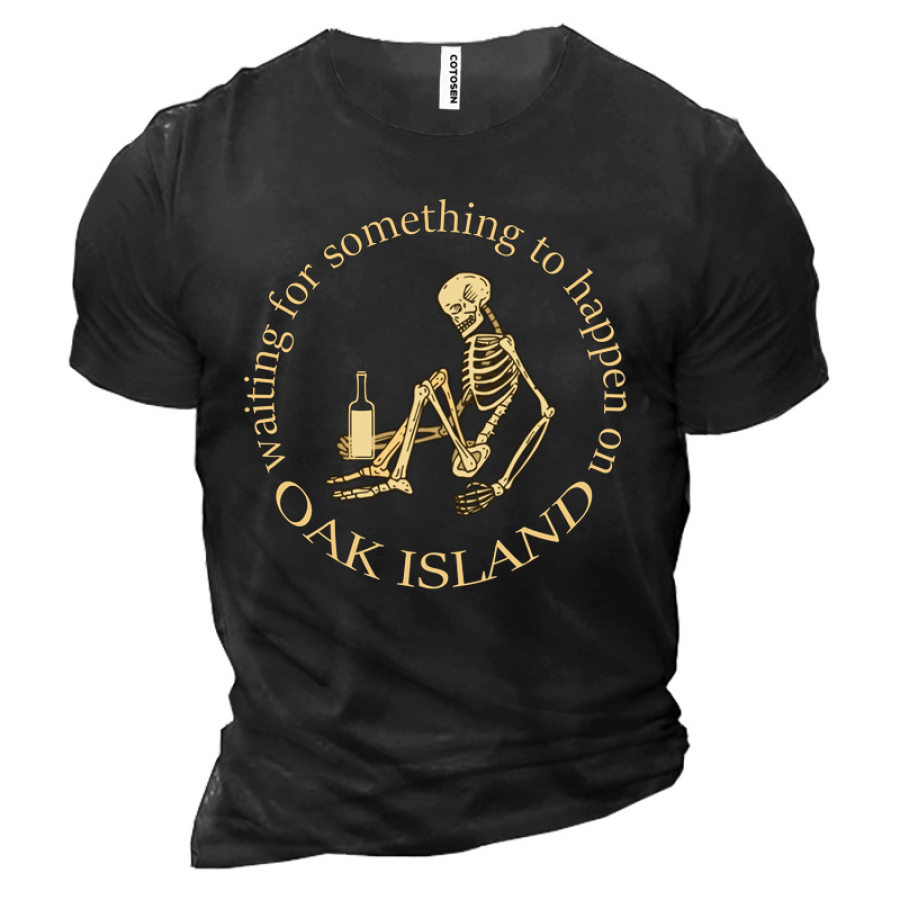 

Funny Oak Island Waiting For Something To Happen Skeleton Men's Cotton T-Shirt