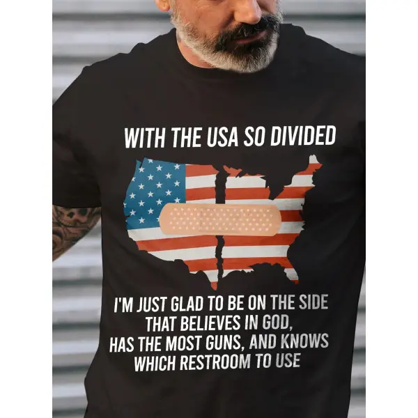 With The USA So Divided I'm Just Glad To Be On The Side That Believes In God Men's Cotton T-Shirt - Honeylop.chimpone.com 