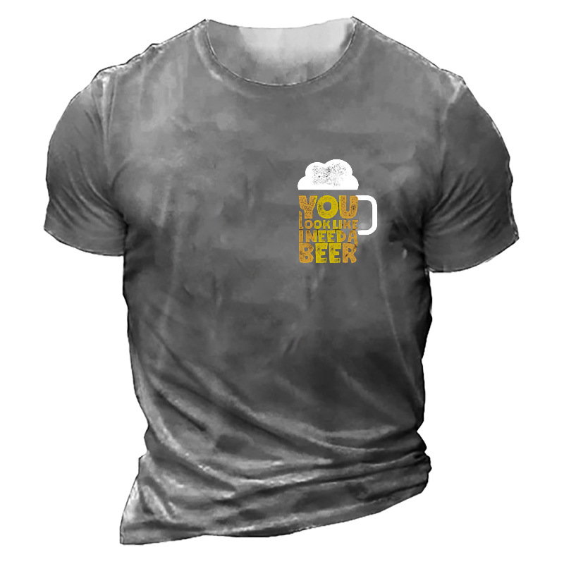 You Look Like I Chic Need A Beer Men's T-shirt