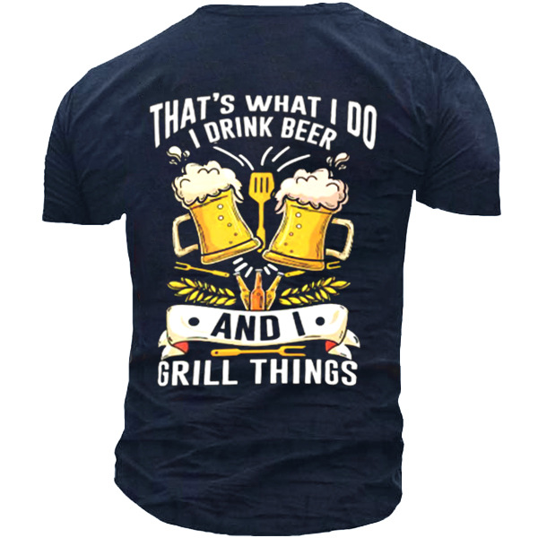 Men's That's What I Chic Do I Drink I Grill Beer Print T-shirt
