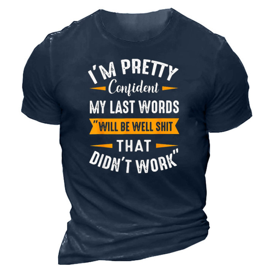 

My Last Words Men's Cotton Short Sleeve T-Shirt